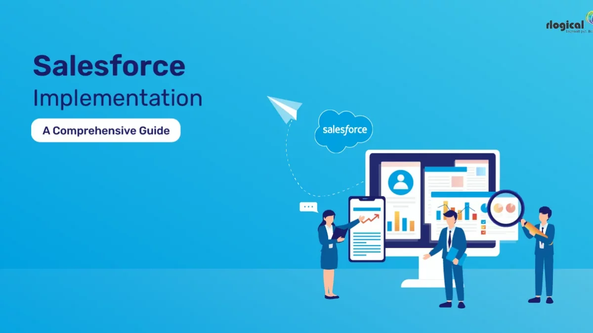 Salesforce Implementation: A Comprehensive Guide to Success